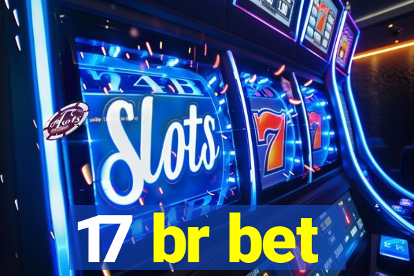 17 br bet